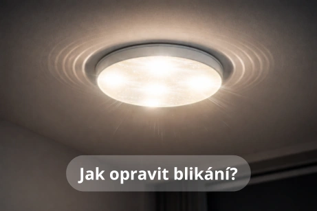 Blikající stropní svítidlo s textem Jak opravit blikání?